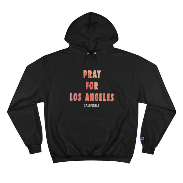 Pray For Los Angeles California Hoodie