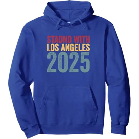 Stand With Los Angeles 2025 Pullover Hoodie