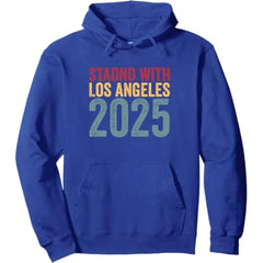 Stand With Los Angeles 2025 Pullover Hoodie
